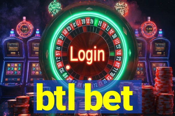 btl bet